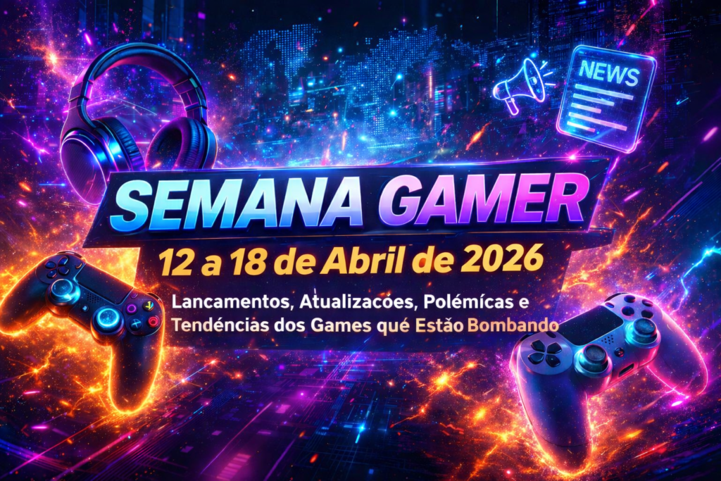 notícias de games semana abril 2026