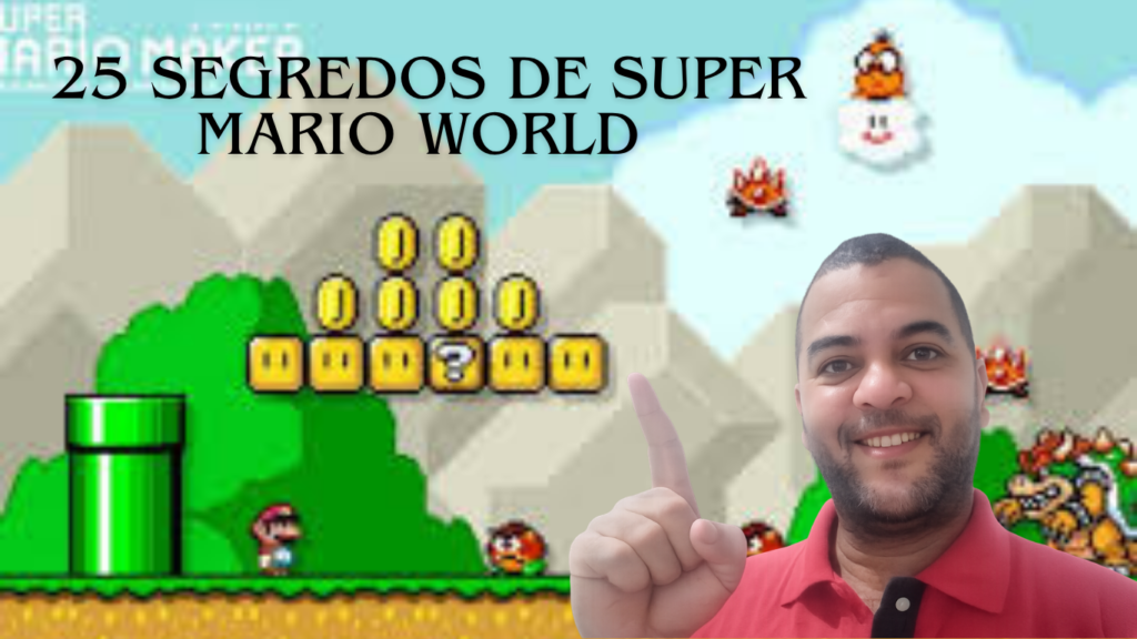 25 Segredos de Super Mario World Que Quase Ninguém Descobriu Até Hoje!