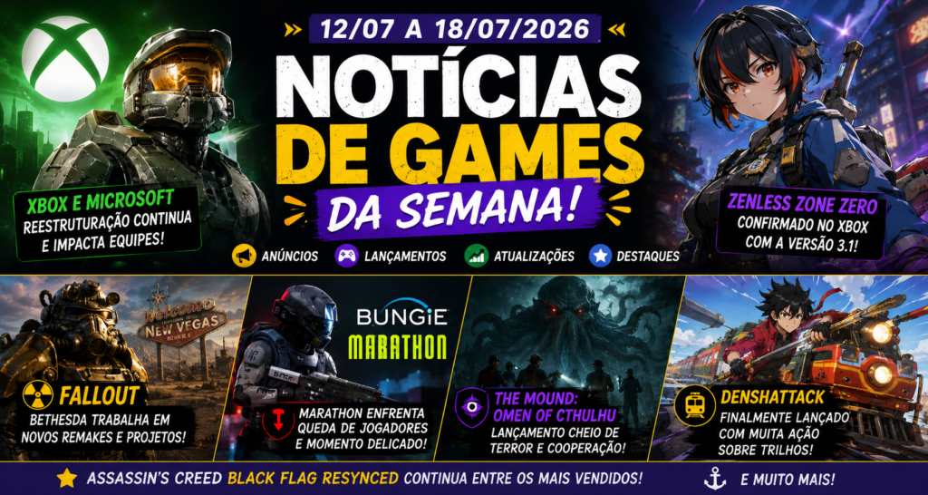 Notícias de Games da Semana (12 a 18 de Julho de 2026) Xbox, Zenless Zone Zero, Fallout, Bungie e os Maiores Destaques